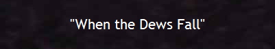 "When the Dews Fall"